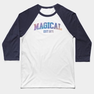 Magical Est 1971 Baseball T-Shirt